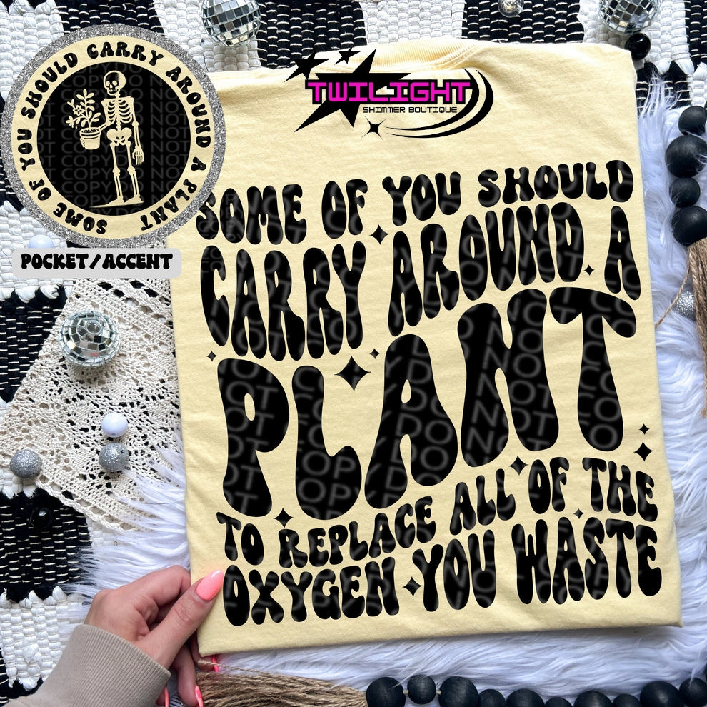 Carry Around A Plant Tee