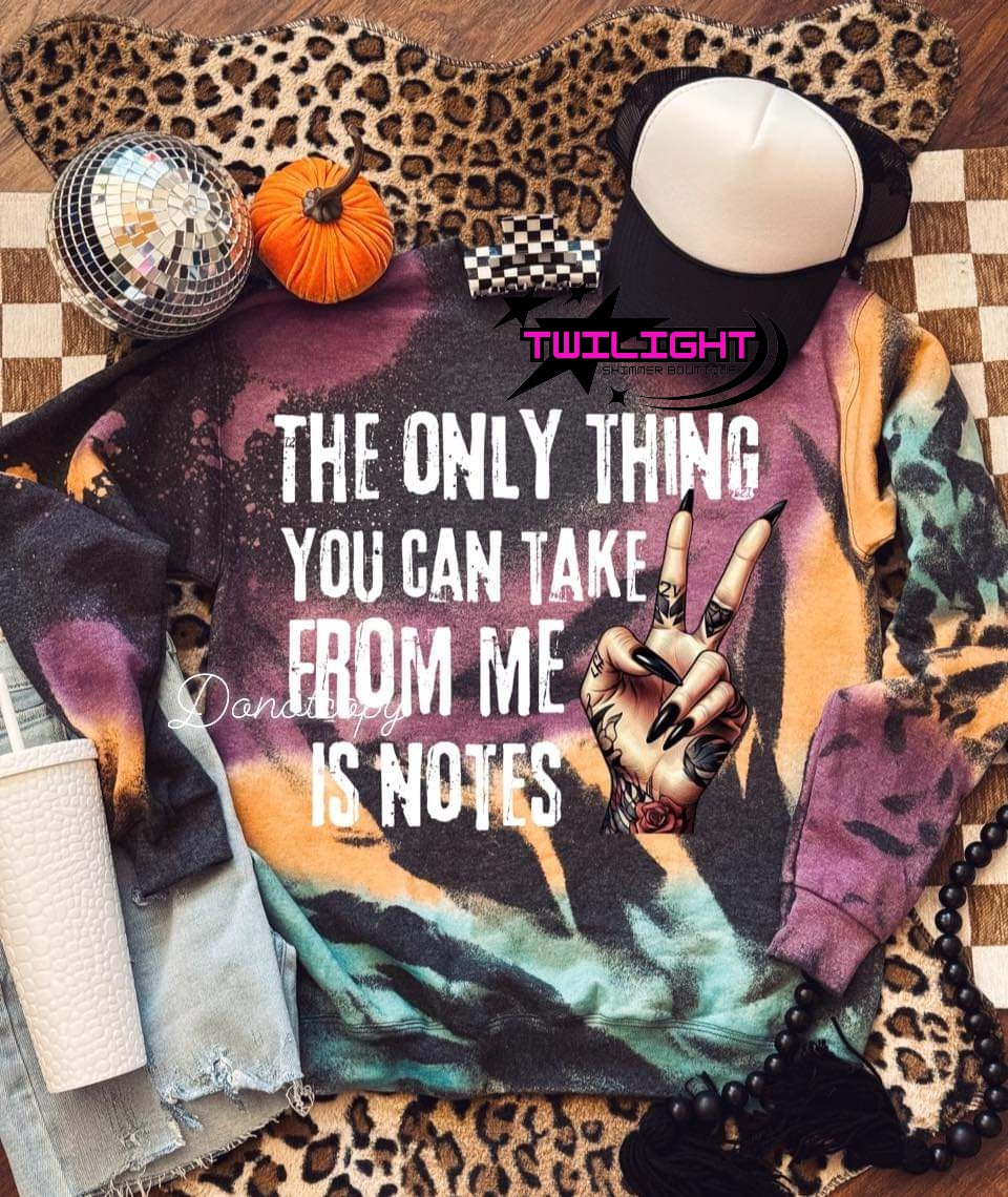 The Only Thing You Can Take Sweatershirt