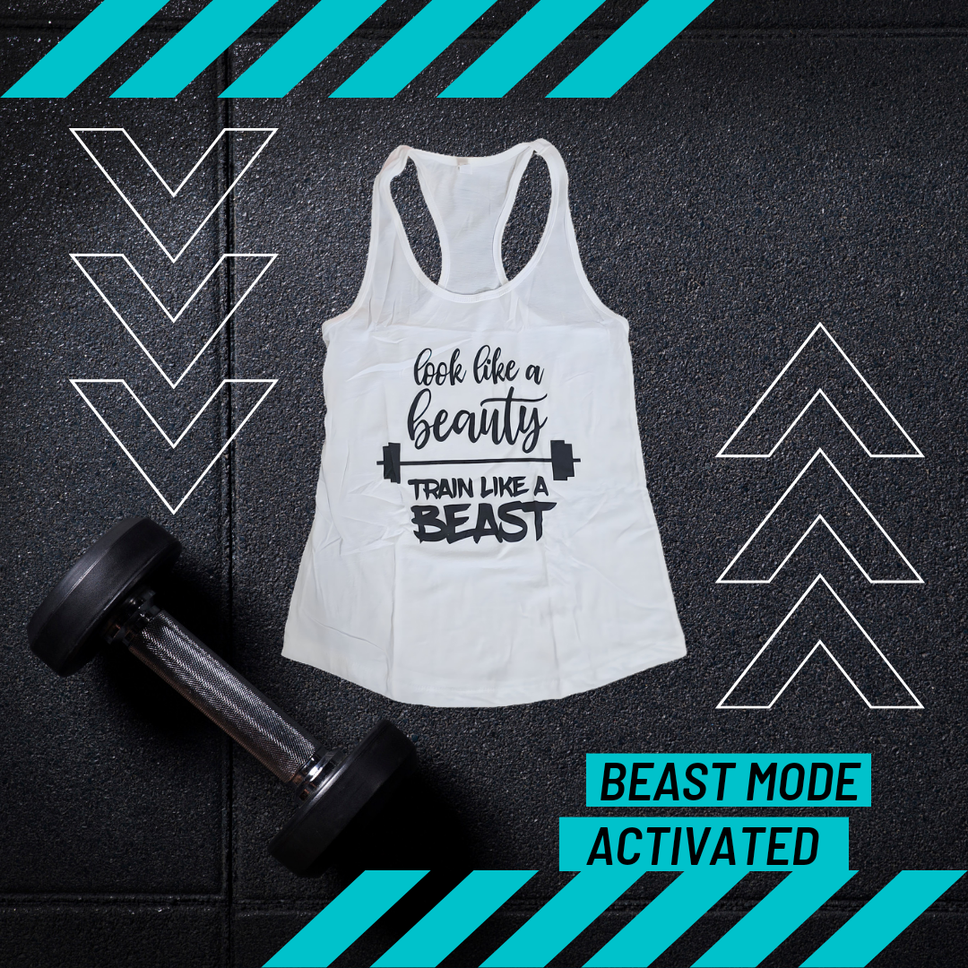 Look Like A Beauty Train Like A Beast Tank Top