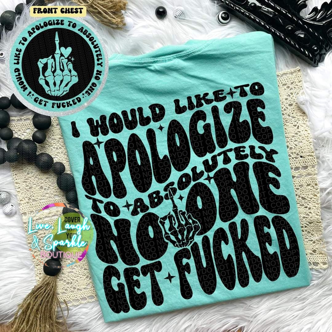 I Would Like To Apologize Tee