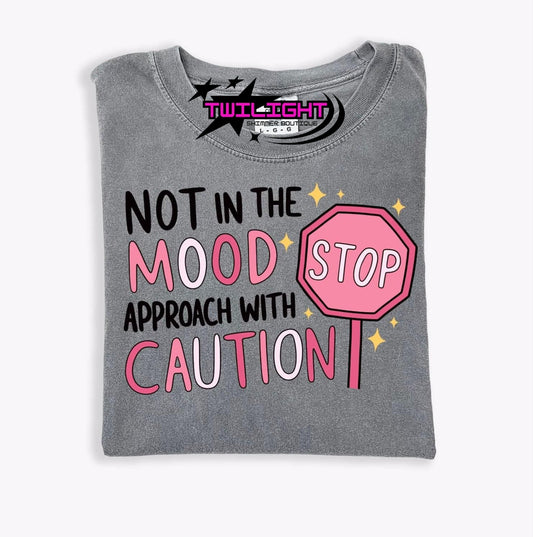Not in the Mood Tee