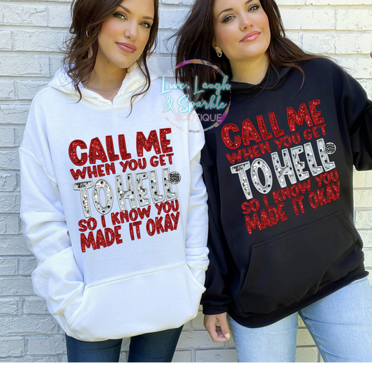 Call Me When You Get To Hell Hoodie