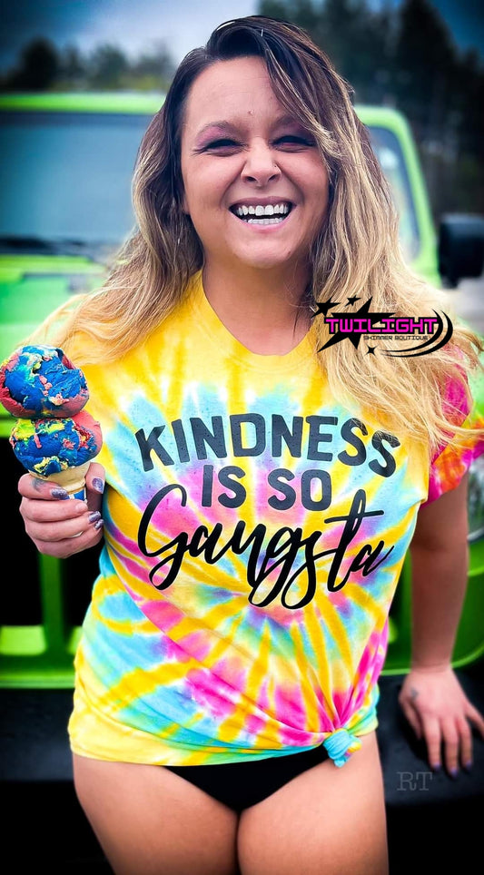 Kindness is So Gangsta Tie Dye Tee