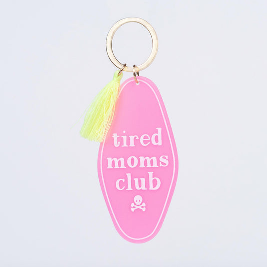 Tired Moms Club Keychain