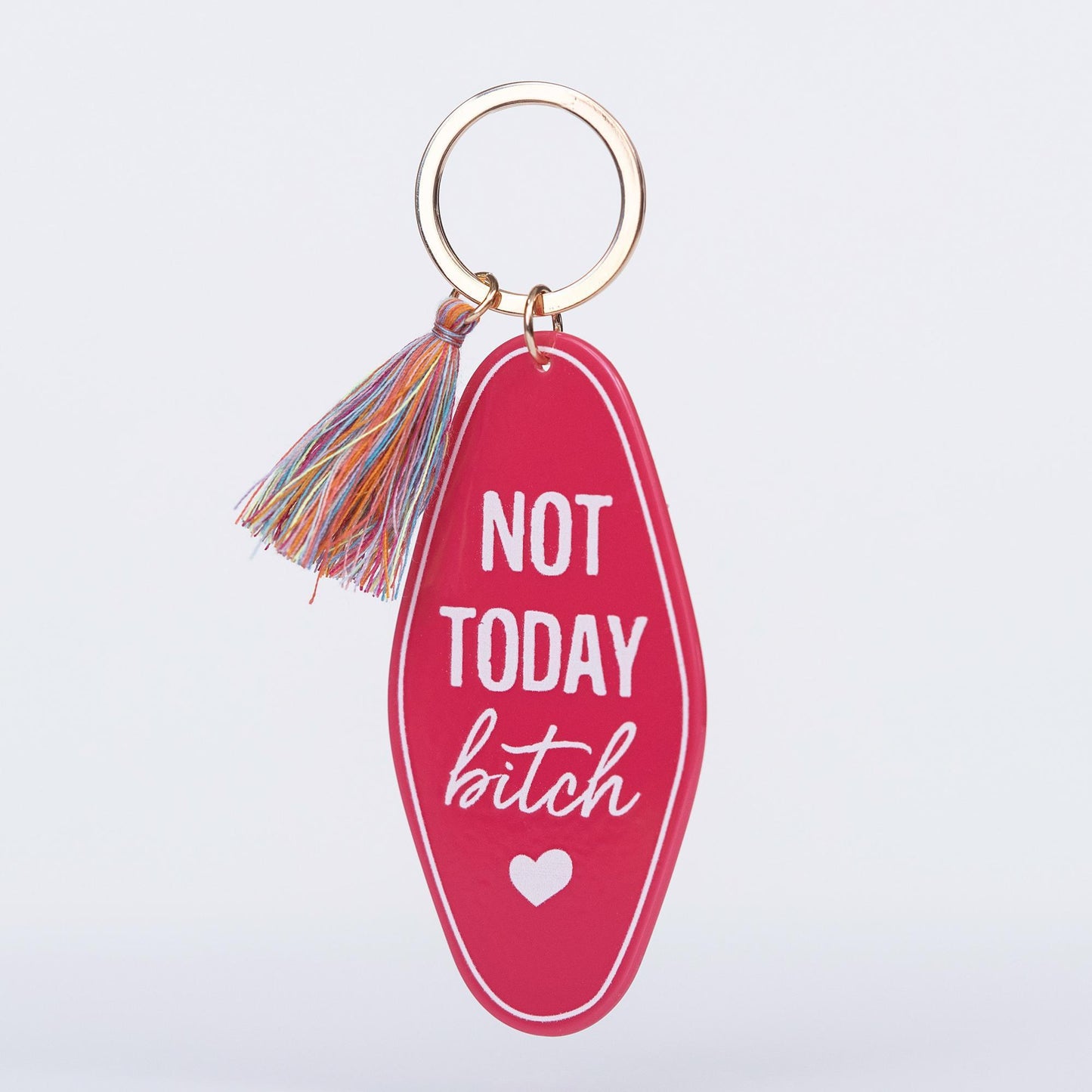 Not Today B*tch Keychain