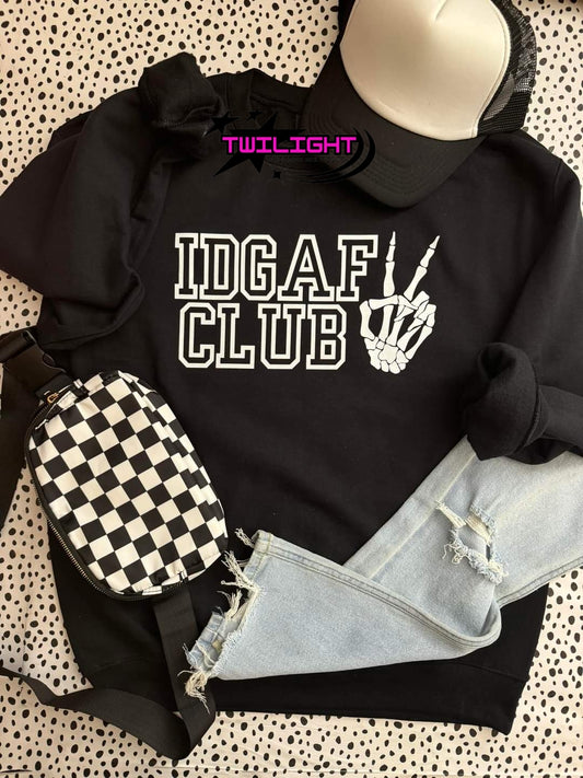 IDGAF Club Sweatshirt