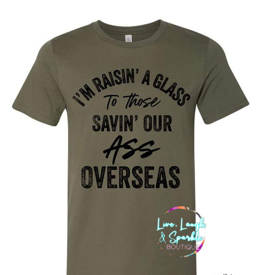 I'm Raising a Glass Tee- XL